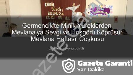 Germencik’te Minikler Mevlana’nın Hoşgörü İkliminde Buluştu: Manevi Değerler Eğlenceli Etkinliklerle Öğretildi