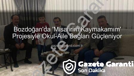 Bozdoğan’da ‘Misafirim Kaymakamım’ Projesiyle Okul-Aile Bağları Güçleniyor