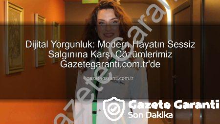 Dijital Yorgunluk: Modern Hayatın Sessiz Salgınına Karşı Çözümlerimiz Gazetegaranti.com.tr’de