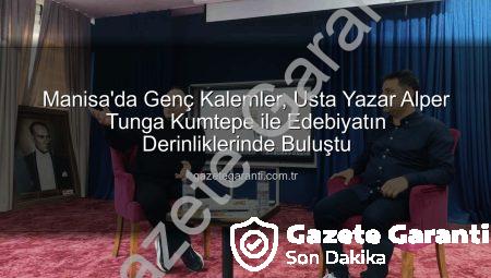 Manisa’da Genç Kalemler, Usta Yazar Alper Tunga Kumtepe ile Edebiyatın Derinliklerinde Buluştu