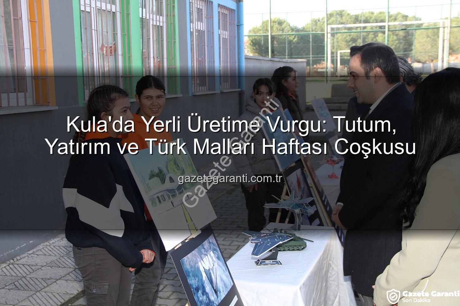 Tutum Yatırım Türk Malları Haftası - Kula'da Yerli Üretime Vurgu: Tutum, Yatırım ve Türk Malları Haftası Coşkusu