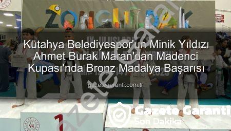 Kütahya Belediyespor’un Minik Yıldızı Ahmet Burak Maran’dan Madenci Kupası’nda Bronz Madalya Başarısı
