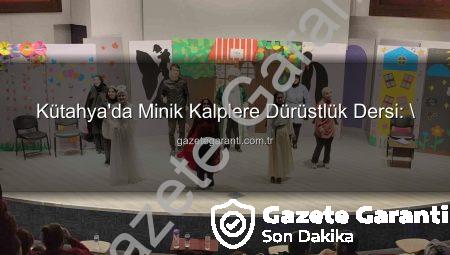 Kütahya’da Minik Kalplere Dürüstlük Dersi: \