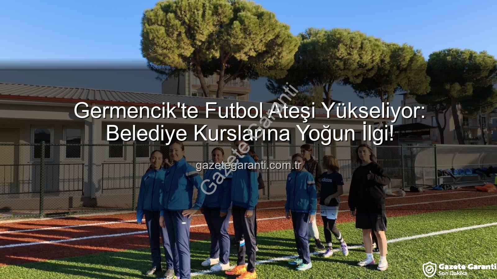 Germencik futbol kursları - Germencik'te Futbol Ateşi Yükseliyor: Belediye Kurslarına Yoğun İlgi!