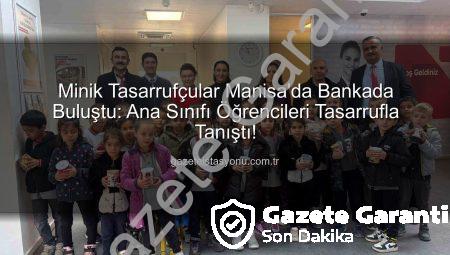 Minik Eller Tasarrufla Tanıştı: Sarıgöl’de Geleceğin Yatırımcıları Yetişiyor