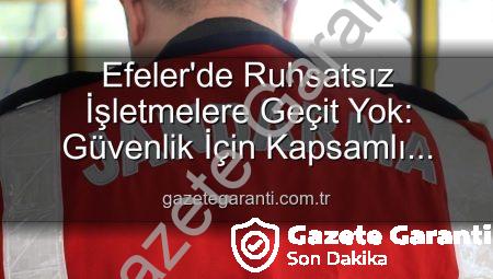 Efeler’de Ruhsatsız İşletmelere Geçit Yok: Güvenlik İçin Kapsamlı Denetimler Sonucu 5 İşletmeye Yaptırım Uygulandı