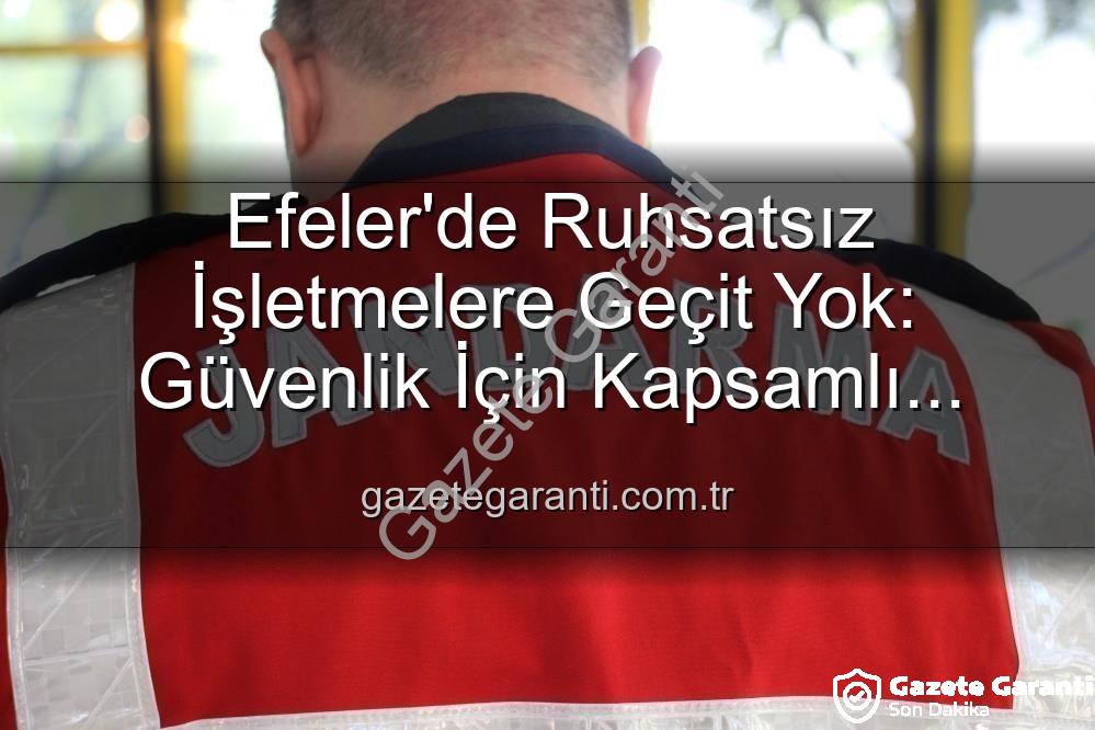 Efeler ruhsatsız işletmeler - Efeler'de Ruhsatsız İşletmelere Geçit Yok: Güvenlik İçin Kapsamlı Denetimler Sonucu 5 İşletmeye Yaptırım Uygulandı