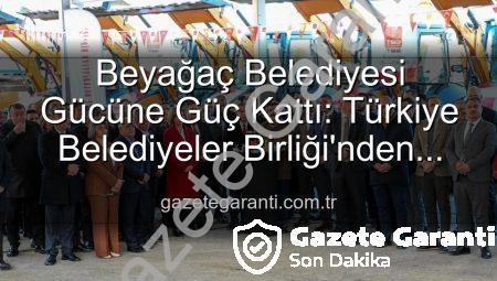 Beyağaç Belediyesi Gücüne Güç Kattı: Türkiye Belediyeler Birliği’nden Yeni Damperli Kamyonet Teslim Edildi